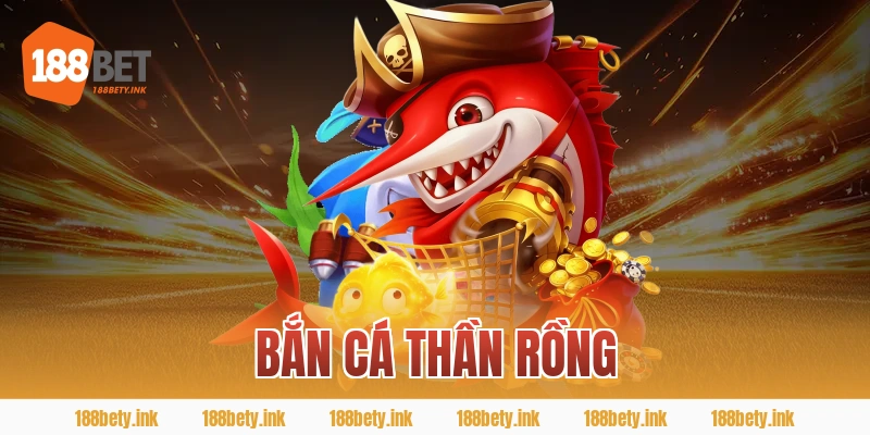 bắn cá thần rồng