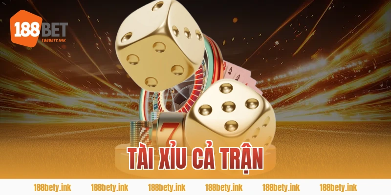 tài xỉu cả trận